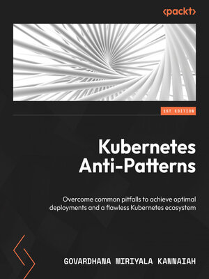 cover image of Kubernetes Anti-Patterns